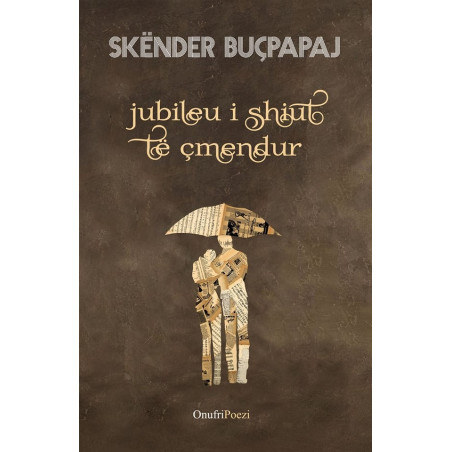 Jubileu i shiut te cmendur, Skender Bucpapaj