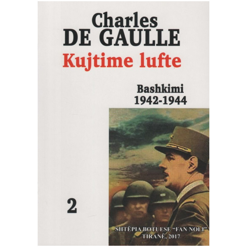 Kujtime lufte, Bashkimi 1942 - 1944, Charles de Gaulle Kujtime lufte, Bashkimi 1942 - 1944, Charles de Gaulle