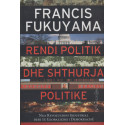 Rendi politik dhe shthurja politike, Francis Fukuyama