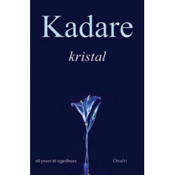 Kristal, Ismail Kadare
