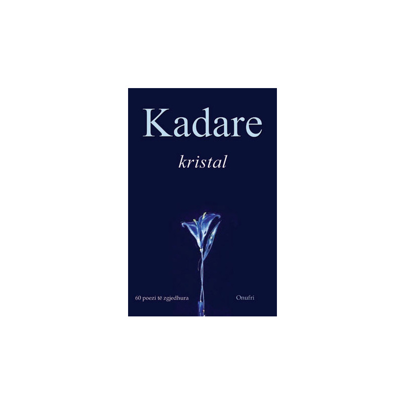 Kristal, Ismail Kadare