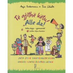 Te gjithe ketu! Alle Da!, Anja Tuckerman, Tine Schulz