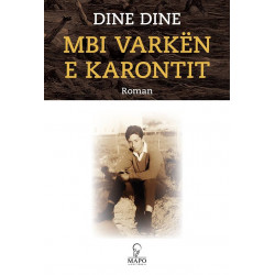 Mbi varken e Karontit, Dine Dine