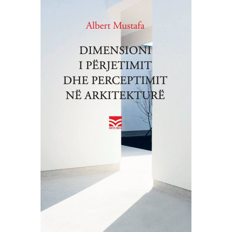 Dimensioni i perjetimit dhe perceptimit ne arkitekture, Albert Mustafa