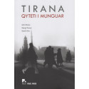 Tirana, qyteti i munguar, Grup Autorësh