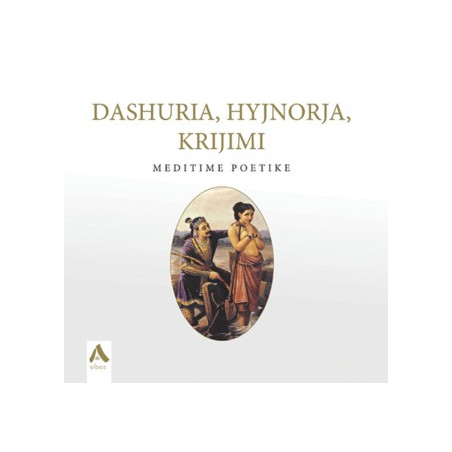 Dashuria, hyjnorja, krijimi