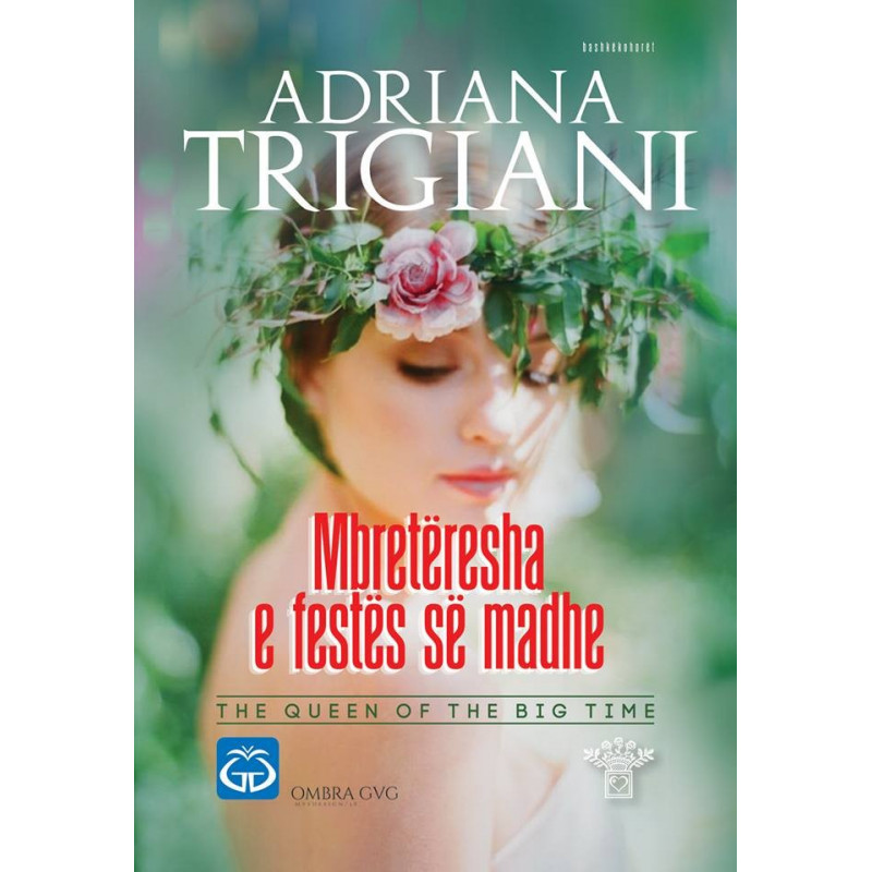 Mbreteresha e festes se madhe, Adriana Trigiani