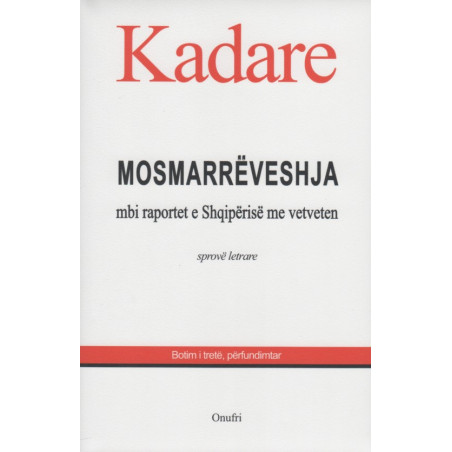 Mosmarreveshja, Ismail Kadare