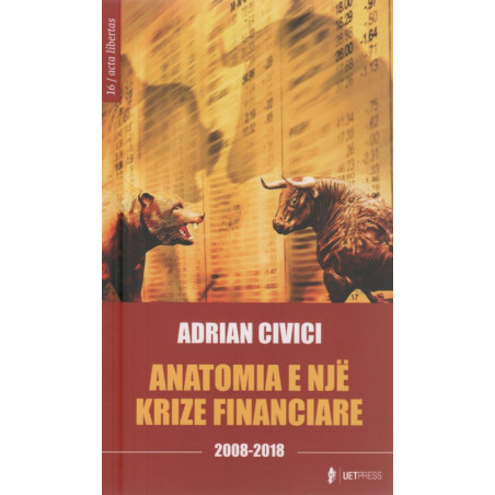 Anatomia e nje krize financiare 2008-2018, Adrian Civici