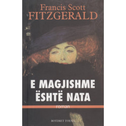 E magjishme eshte nata, Francis Scot Fitzgerald