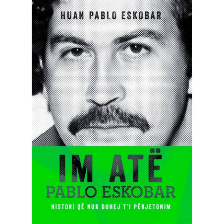 Im ate Pablo Eskobar, Huan Pablo Eskobar