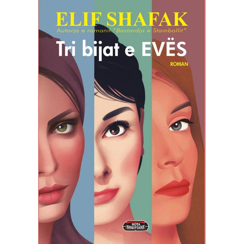 Tri bijat e Eves, Elif Shafak Tri bijat e Eves, Elif Shafak