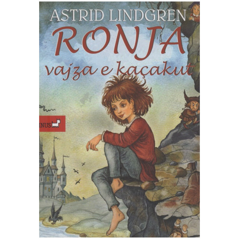 Ronja, vajza e kacakut, Astrid Lindgren Ronja, vajza e kacakut, Astrid Lindgren