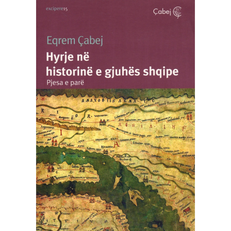 Hyrje ne historine e gjuhes shqipe, Pjesa e pare, Eqrem Cabej