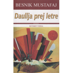 Daullja prej letre, Besnik Mustafaj