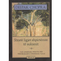 Shtatë ligjet shpirtërore të suksesit, Deepak Chopra