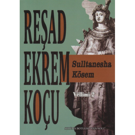 Sulltanesha Kosem, Resad Ekrem Kocu, vol. 2