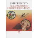 Flaka misterioze e mbretëreshës Loana, Umberto Eco