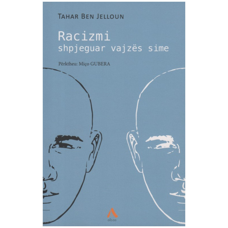 Racizmi shpjeguar vajzes sime, Tahar Ben Jelloun Racizmi shpjeguar vajzes sime, Tahar Ben Jelloun