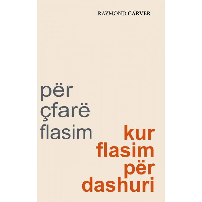 Per cfare flasim kur flasim per dashuri, Raymond Carver Per cfare flasim kur flasim per dashuri, Raymond Carver