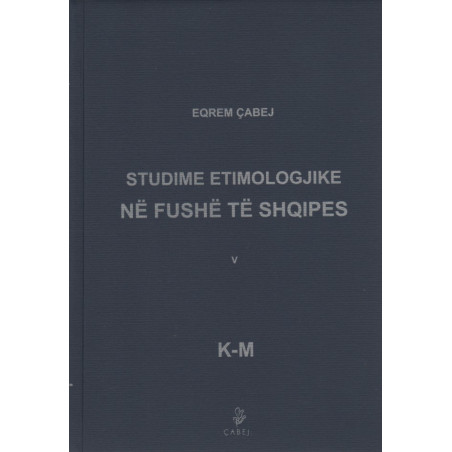 Studime etimologjike ne fushe te shqipes, Eqrem Cabej, vol. 5