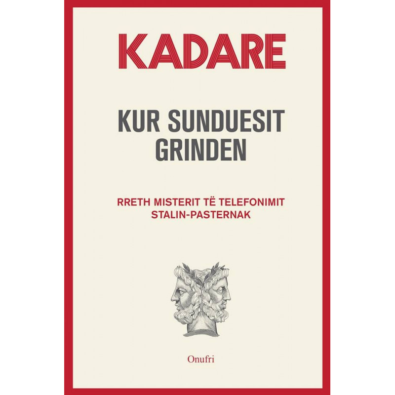 Kur sunduesit grinden, Ismail Kadare Kur sunduesit grinden, Ismail Kadare