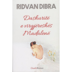 Dashurite e virgjereshes Madalene, Ridvan Dibra