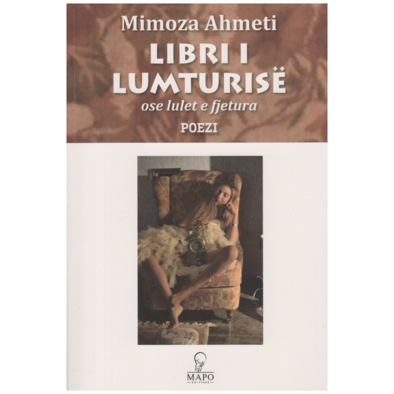 Libri i lumturise ose lulet e fjetura, Mimoza Ahmeti