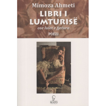 Libri i lumturise ose lulet e fjetura, Mimoza Ahmeti