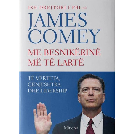 Me besnikerine me te larte, James Comey