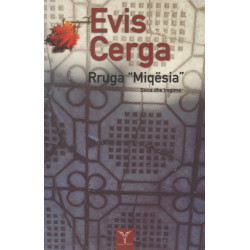 Rruga Miqesia, Evis Cerga