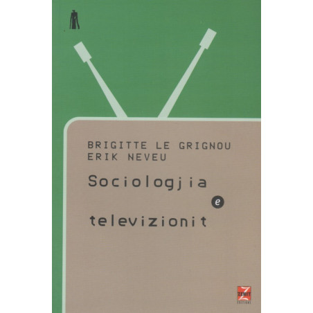 Sociologjia e televizionit, Brigitte Le Grignou, Erik Neveu