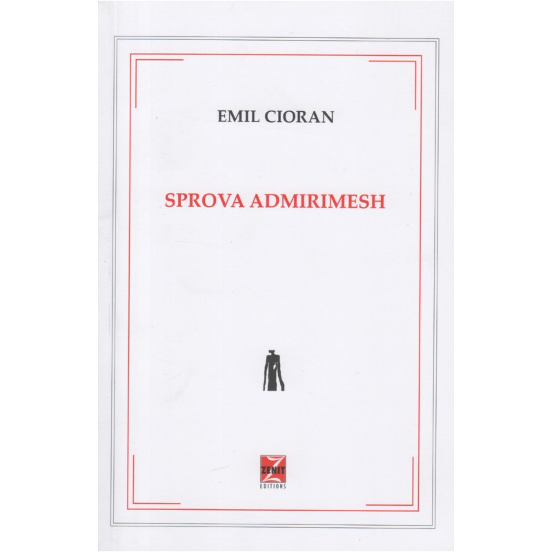 Sprova admirimesh, Emil Cioran