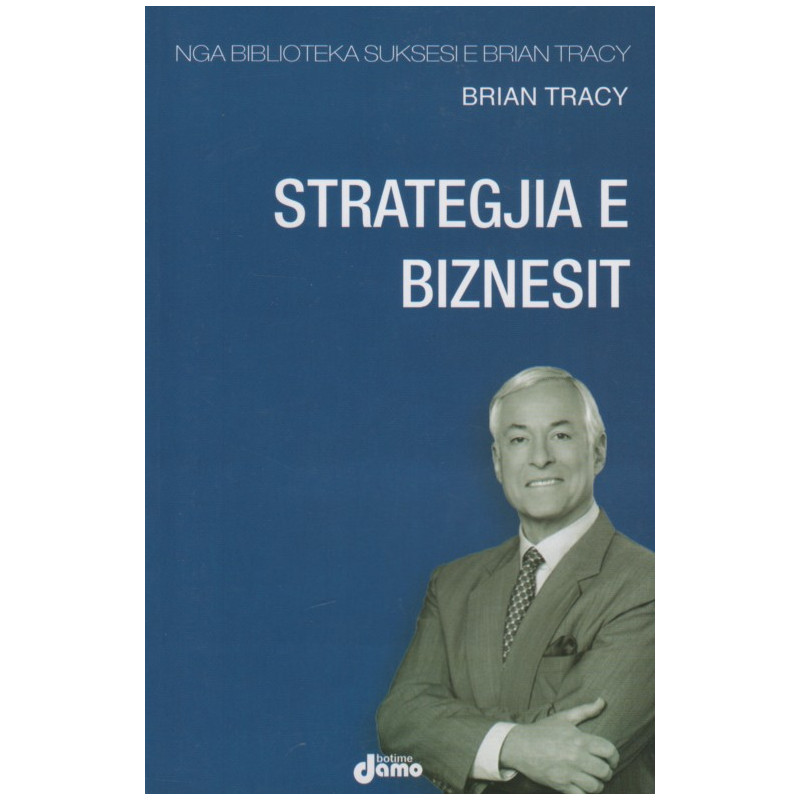 Strategjia e biznesit, Brian Tracy