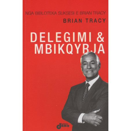 Delegimi & mbikqyrja, Brian Tracy