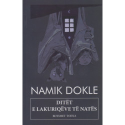 Ditet e lakuriqeve te nates, Namik Dokle