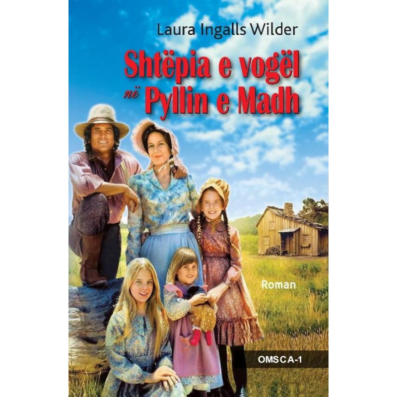 Shtepia e vogel ne Pyllin e Madh, Laura Ingalls Wilder