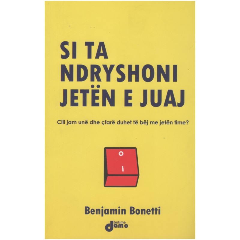 Si ta ndryshoni jeten tuaj, Benjamin Bonetti Si ta ndryshoni jeten tuaj, Benjamin Bonetti