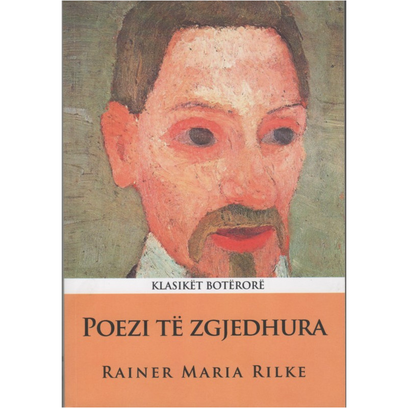 Poezi të zgjedhura, Rainer Maria Rilke