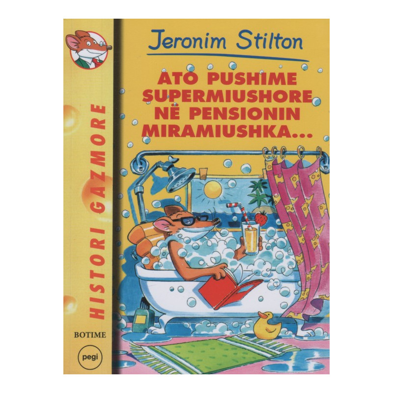 Jeronim Stilton, Ato pushime supermiushore në pensionin Miramiushka, libri 23