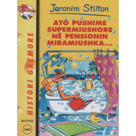 Jeronim Stilton, Ato pushime supermiushore në pensionin Miramiushka, libri 23