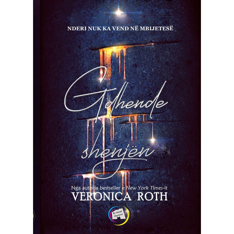 Gdhende shenjën, Veronica Roth Gdhende shenjën, Veronica Roth