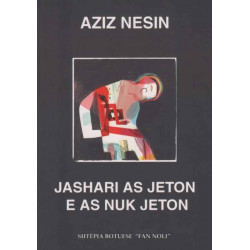 Jashari as jeton e as nuk jeton, Aziz Nesin