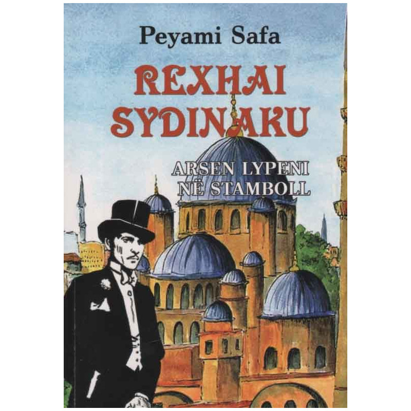Rexhai Sydinaku, Arsen Lypeni në Stamboll, Peyami Safa