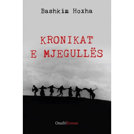 Kronikat e mjegullës, Bashkim Hoxha