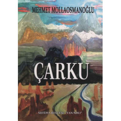 Çarku, Mehmet Mollaosmanoglu