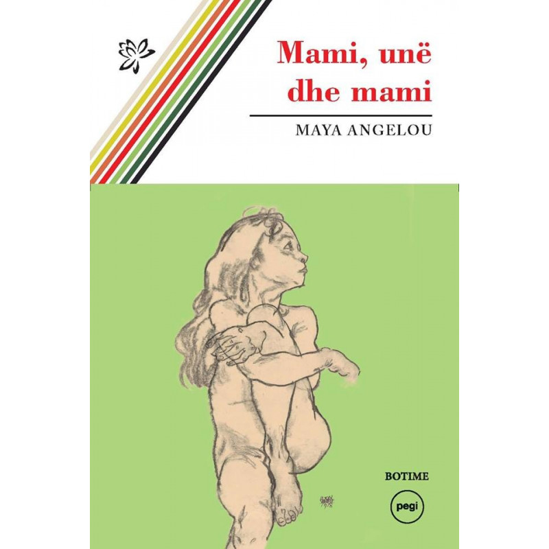Mami, unë dhe mami, Maya Angelou Mami, unë dhe mami, Maya Angelou