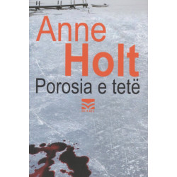 Porosia e tete, Anne Holt