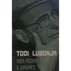 Nen peshen e dhunes, Todi Lubonja