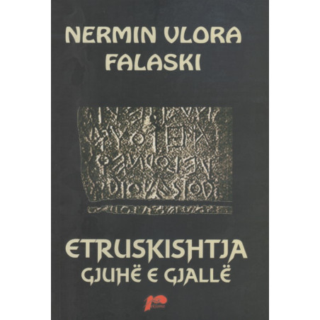 Etruskishtja, gjuhë e gjallë, Nermin Vlora Falaski